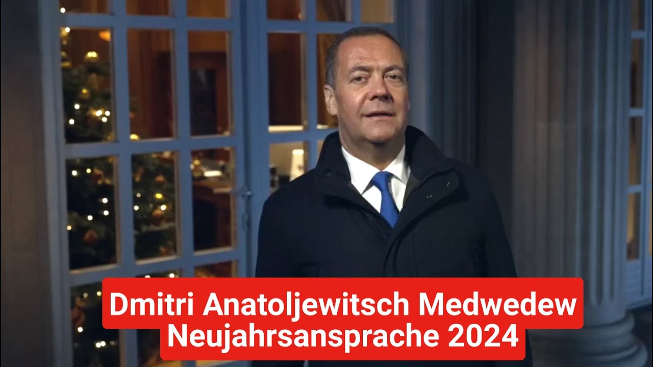 Neujahresansprache 2024 Dmitri Anatoljewitsch Medwedew Auf Loobloo tv Neujahresansprache 2024 Dmitri Anatoljewitsch Medwedew Auf Loobloo tv